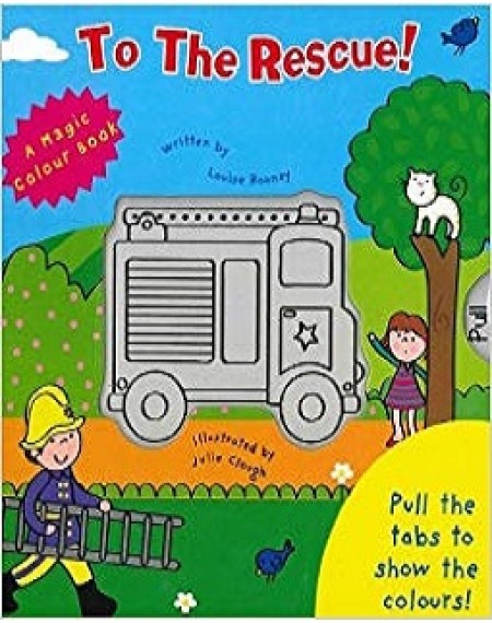 Magic Colour Book : To The Rescue