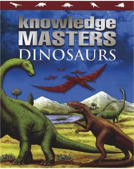 Knowledge Masters : Dinosaurs
