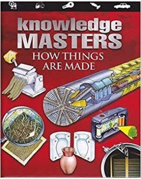 Knowledge Masters : How Things Are Made