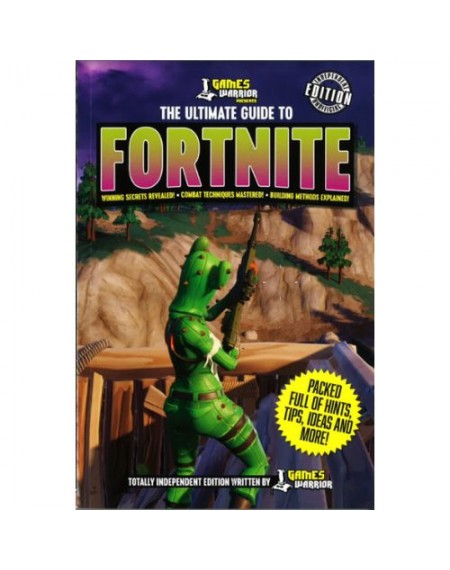 Games Warrior Presents: The Ultimate Guide to Fortnite