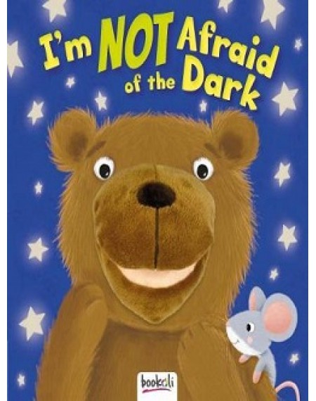 Puppet Books : I Am Not Afraid Of The Dark