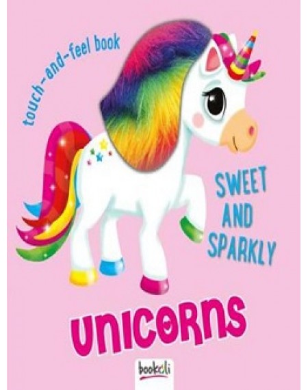 Touch and Feel Fun 4: Sweet And Sparkly Unicorns