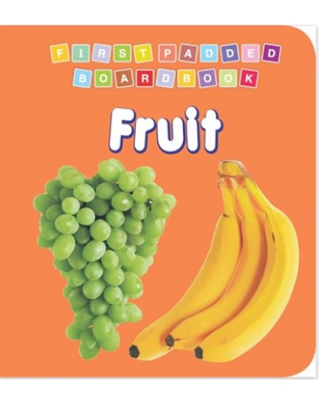 First Padded Book : Fruit