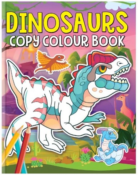 Dinosaurs Copy Colour Book