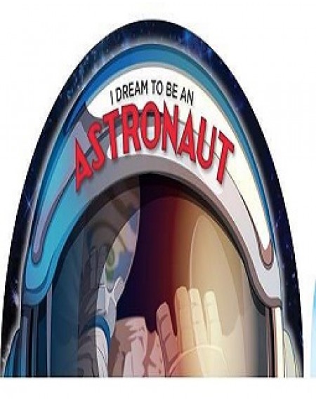 I Dream To Be An Astronaut