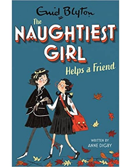 The Naughtiest Girl: Naughtiest Girl Helps A Friend: Book 6