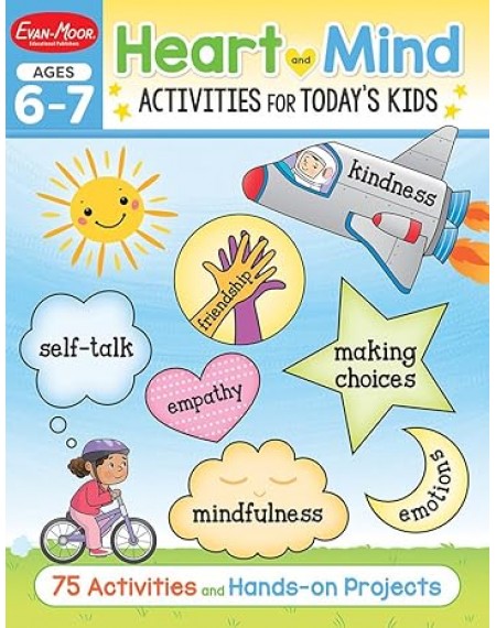 Heart and Mind Activities for Today's Kids, Ages 6-7