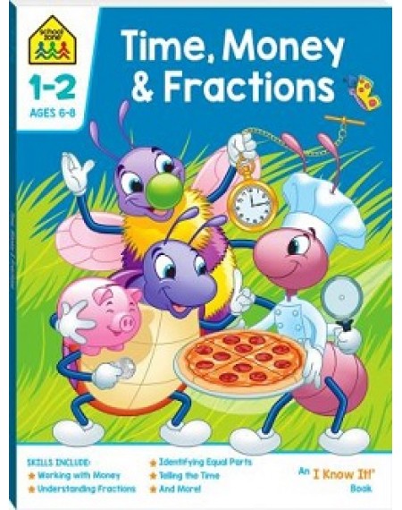 School Zone Time, Money and Fractions I Know It Book
