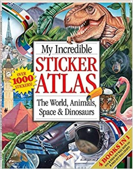 My Incredible Sticker Atlas : The World, Animals, Space & Dinosaurs