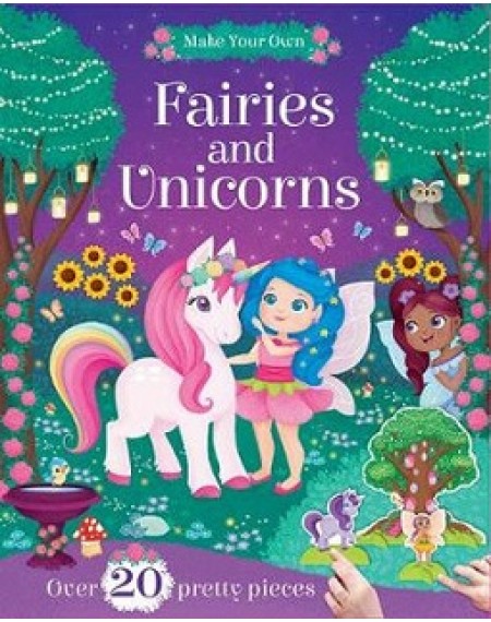 Make Your Own : Fairies and Unicorns