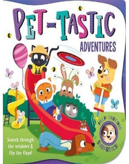 Peep Through Surprise : Pet-Tastic Adventures