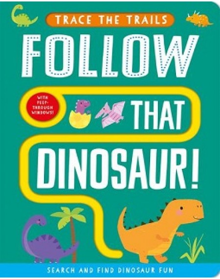 Follow That Dinosaur!