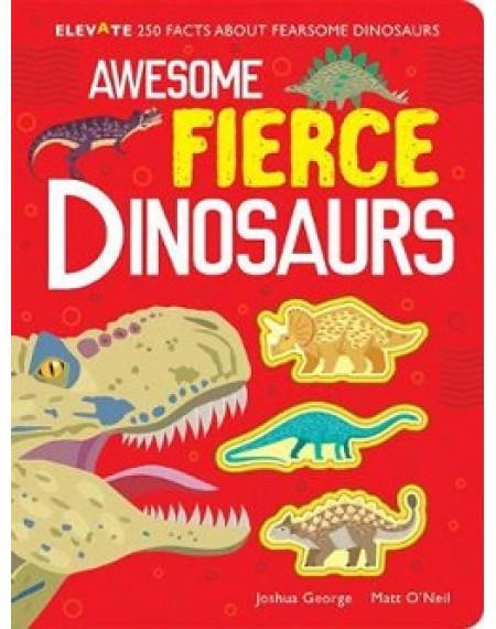 Elevate : Awesome Dinosaurs (Fierce, Fiercer, Fiercest)