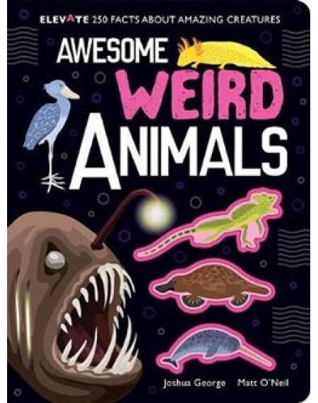 Elevate : Awesome Weird Animals (Weird, Weirder, Weirdest)