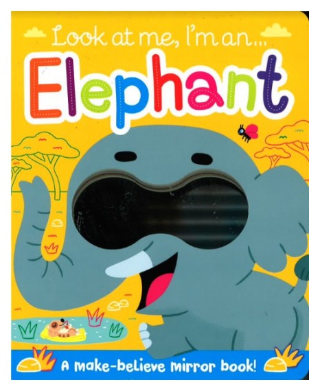 Look at me, I'm an Elephant