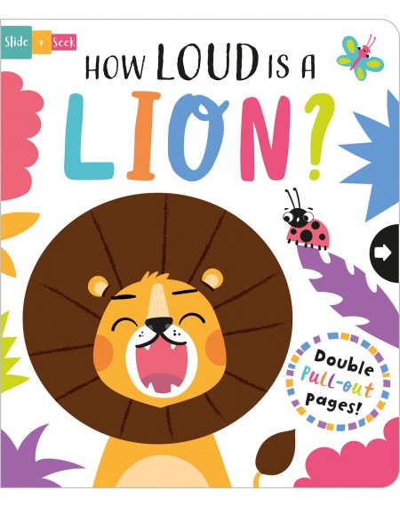 Slide and Seek - Multi-Stage Pull Tabs How loud is a Lion ?
