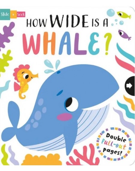 Slide and Seek - Multi-Stage Pull Tabs How wide is a whale?