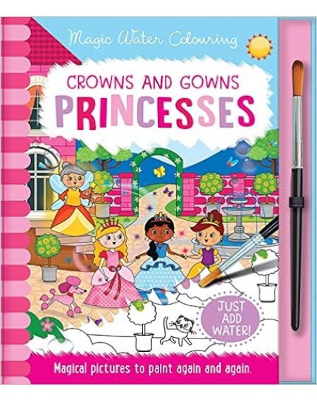 Magic Water Colouring: Crowns and Gowns - Princesses