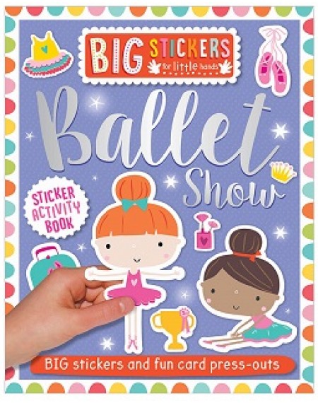 Big Stickers For Little Hands Ballet Show