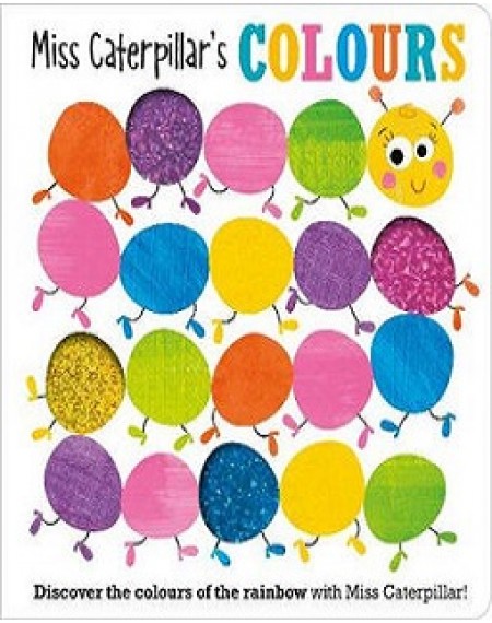 Miss Caterpillar's Colours Board Book