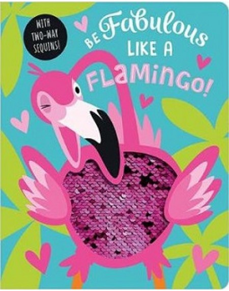 Board Book Be Fabulous Like a Flamingo