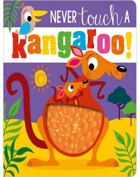 Never Touch Never Touch a Kangaroo!