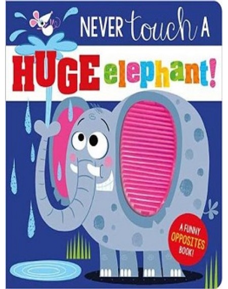Never Touch Never Touch a Huge Elephant!