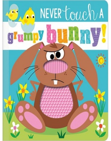 Never Touch Never Touch a Grumpy Bunny!
