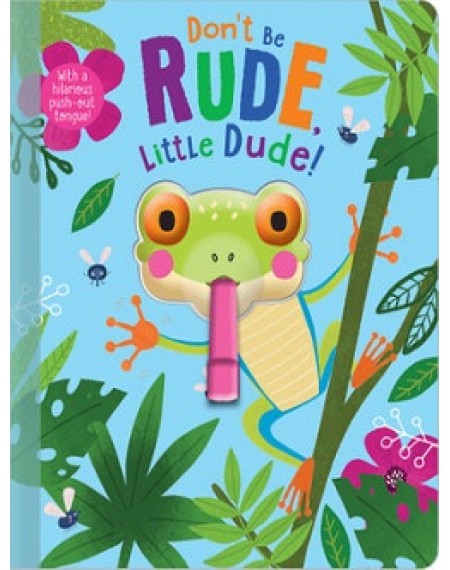 Don't Be Rude, Little Dude