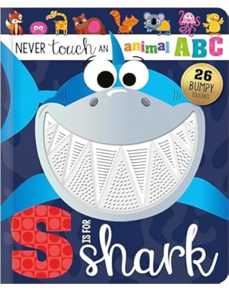 Never  Touch An Animal ABC  (S Is For Shark)