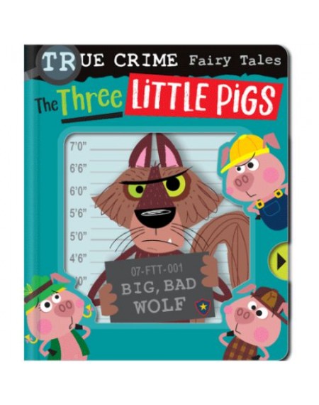 True Crime Fairy Tales The Three Little Pigs