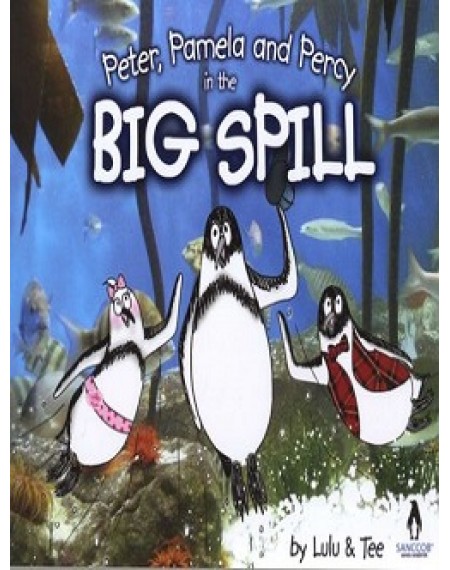 Peter, Pamela And Percy In The Big Spill (Paperback)