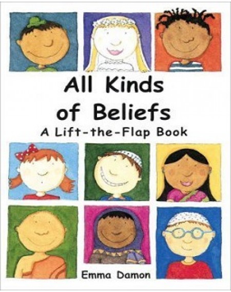 All Kinds Of Beliefs (A Lift The Flap Book)