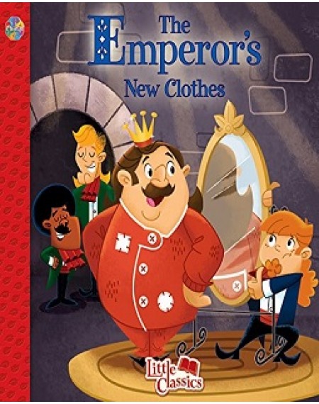 Little Classics : The Emperor's New Clothes