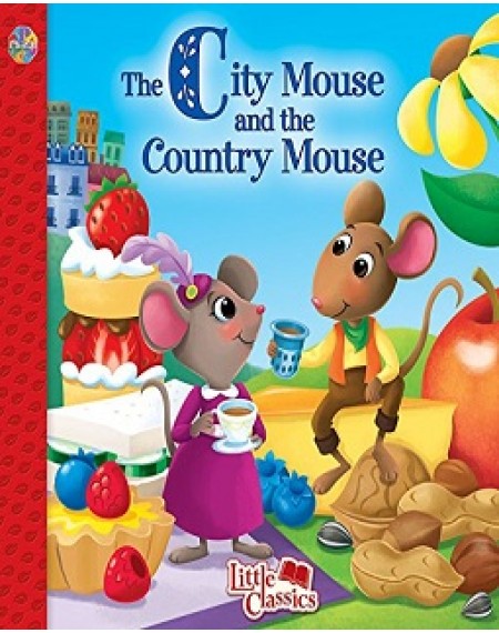 Little Classics : The City Mouse And The Country Mouse