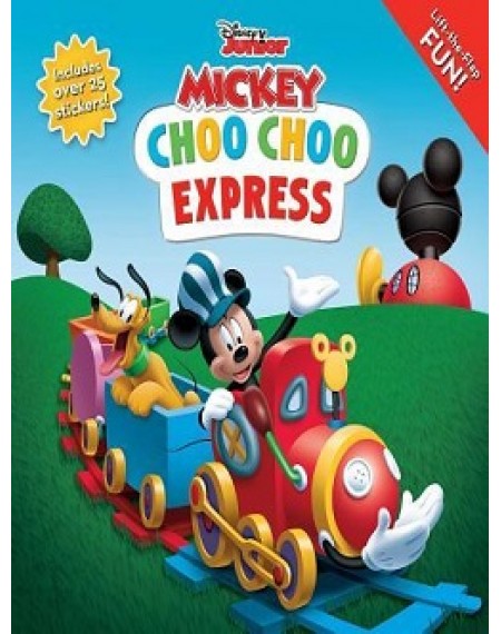 Disney Mickey Mouse Clubhouse : Choo Choo Express Lift The Flap