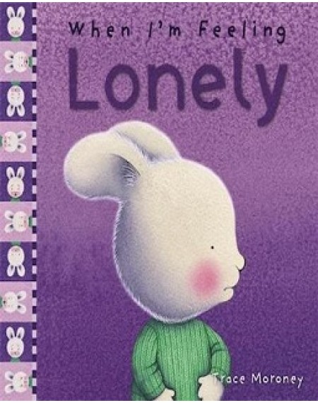 When I'm Feeling : Lonely
