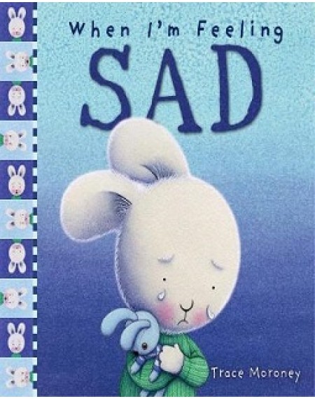 When I'm Feeling : Sad