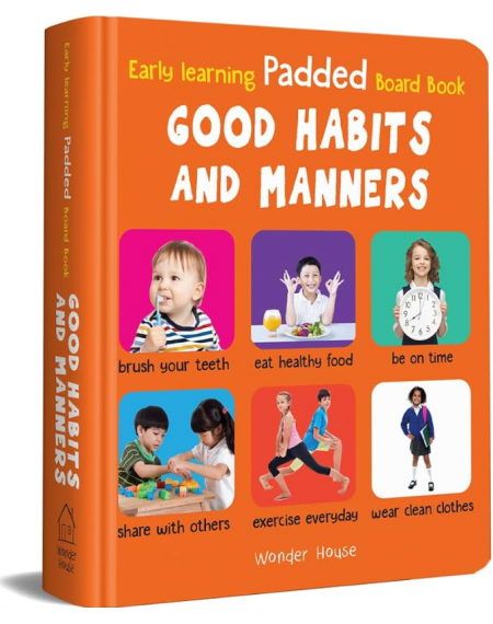 Early Learning Padded Book: Good Habits and Manners