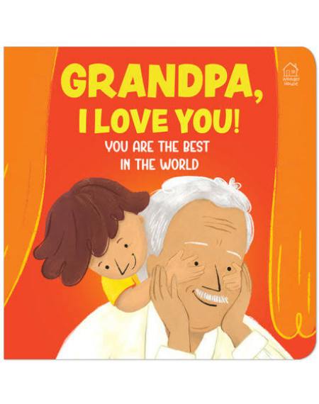Grandpa, I Love You! You are the Best In The World