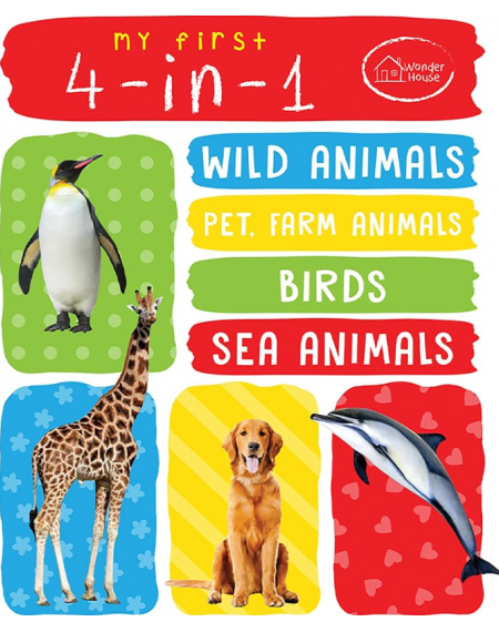My First 4 in 1: Wild Animals, Pet and Farm Animals, Birds, Sea Animals