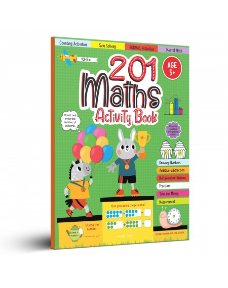 201 Maths Activity Book - Fun Activities and Math Exercises For Children: Knowing Numbers, Addition-Subtraction, Fractions, BODMAS