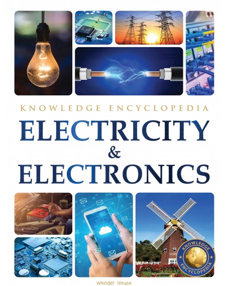 Electricity & Electronics: Science Knowledge Encyclopedia for Children